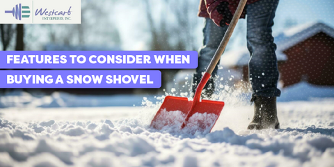 Features to Consider When Buying a Snow Shovel