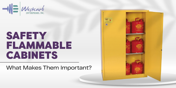 Safety Flammable Cabinets: What Makes Them Important