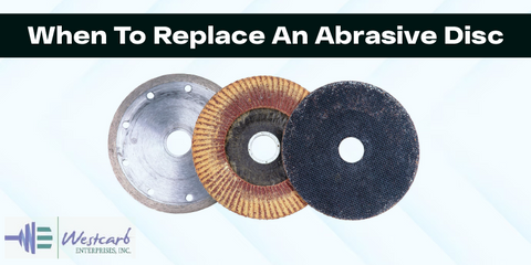 When To Replace An Abrasive Disc